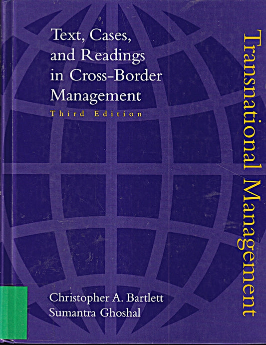 Transnational Management: Text  Cases  and Readings in Cross-Border Managment: Text Cases and Readings in Cross Border Management (McGraw-Hill Advanced Topics in Global Management)
