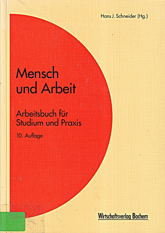 Mensch und Arbeit: Arbeitsbuch für Studium und Praxis