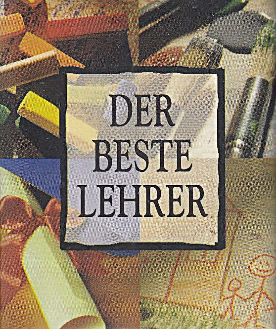 Kleine Zitatenbücher. Der beste Lehrer. Minibuch