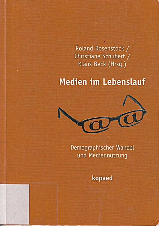 Medien im Lebenslauf: Demographischer Wandel und Mediennutzung