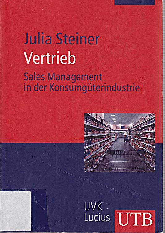 Vertrieb: Sales Management in der Konsumgüterindustrie