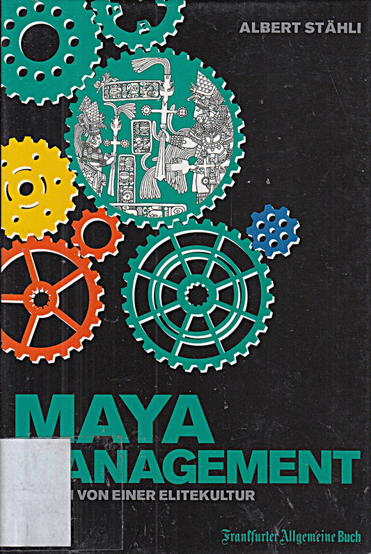 Maya-Management: Lernen von einer Elitekultur