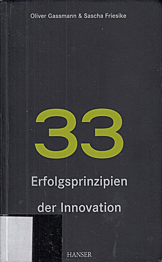 33 Erfolgsprinzipien der Innovation