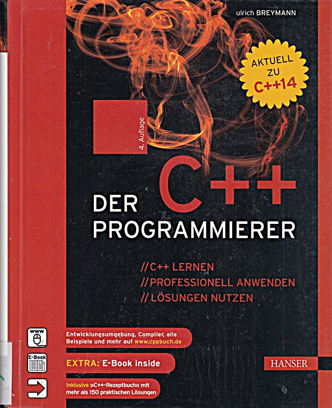 Der C++-Programmierer: C++ lernen ? professionell anwenden ? Lösungen nutzen