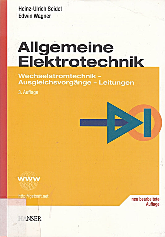 Allgemeine Elektrotechnik: Wechselstromtechnik - Ausgleichsvorgänge - Leitungen