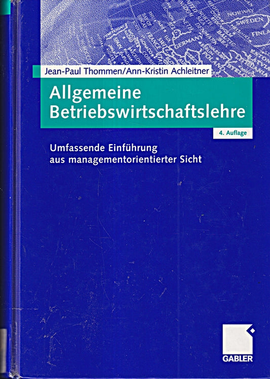 Allgemeine Betriebswirtschaftslehre: Umfassende Einführung aus managementorientierter Sicht