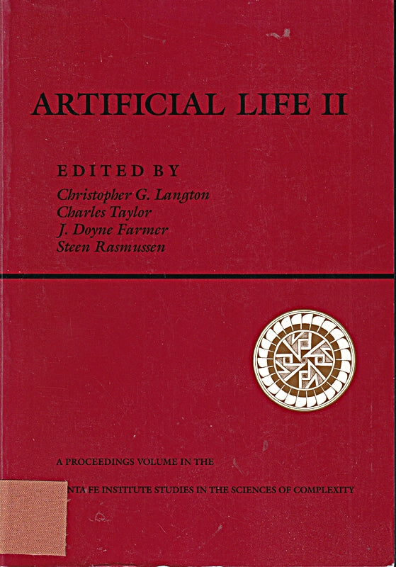 Artificial Life II (SANTA FE INSTITUTE STUDIES IN THE SCIENCES OF COMPLEXITY PROCEEDINGS)