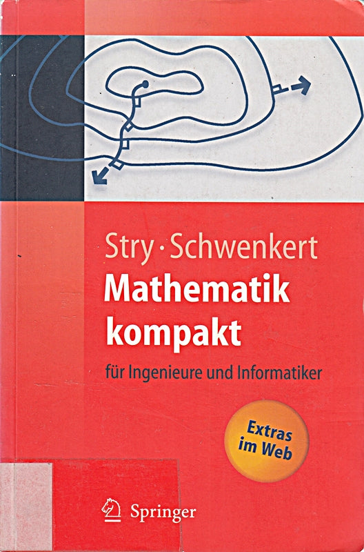 Mathematik kompakt: für Ingenieure und Informatiker (Springer-Lehrbuch)