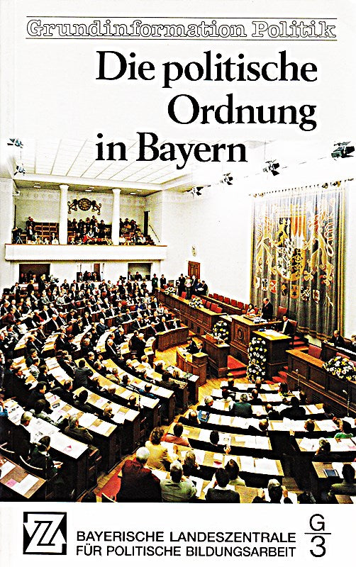 Die politische Ordnung in Bayern (Grundinformation Politik)