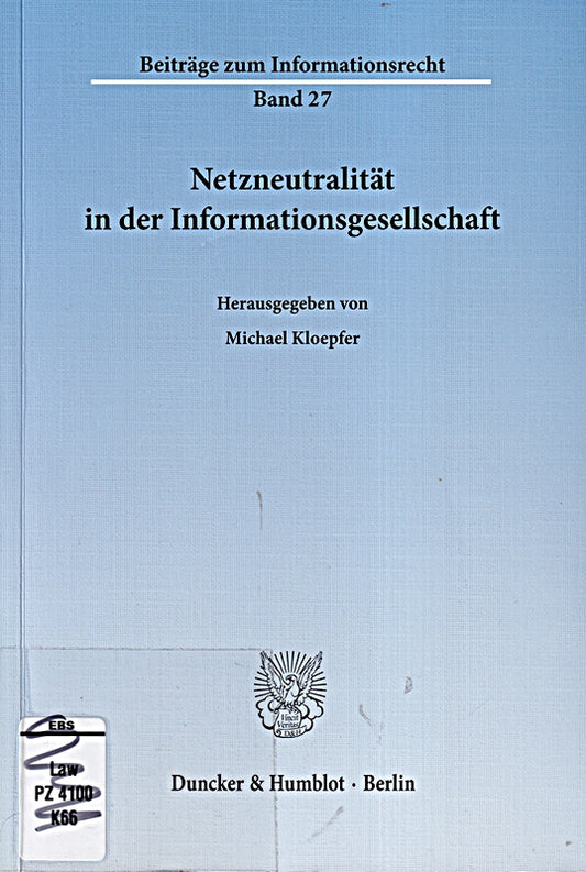 Netzneutralität in der Informationsgesellschaft. (Beiträge zum Informationsrecht)