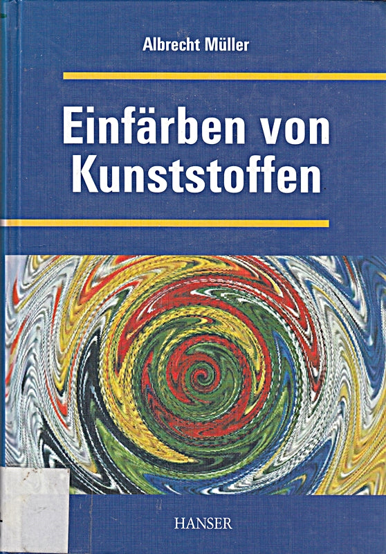 Einfärben von Kunststoffen