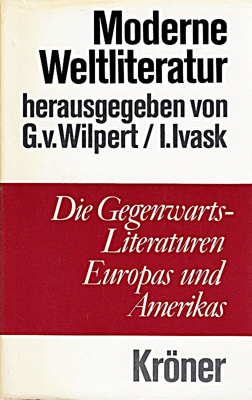 Moderne Weltliteratur. Die Gegenwartsliteraturen Europas und Amerikas.
