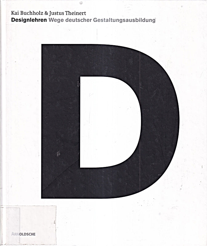 Designlehren: Wege deutscher Gestaltungsausbildung