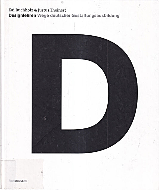 Designlehren: Wege deutscher Gestaltungsausbildung