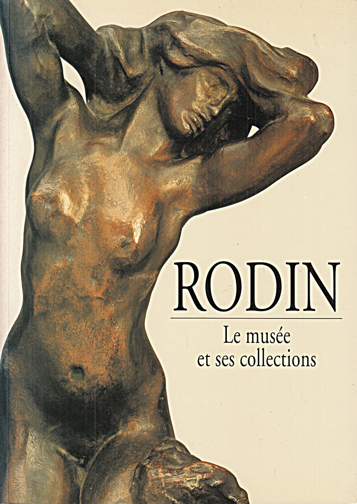Rodin: Le musée et ses collections
