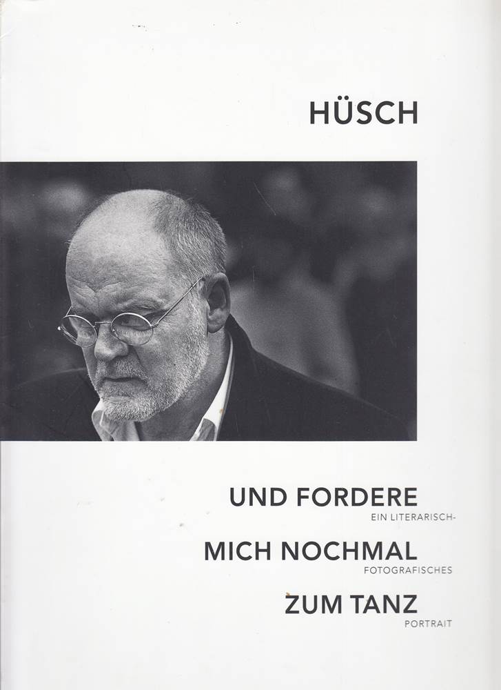 Hüsch - und fordere mich nochmals zum Tanz