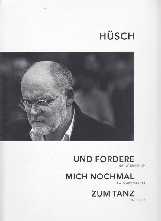 Hüsch - und fordere mich nochmals zum Tanz