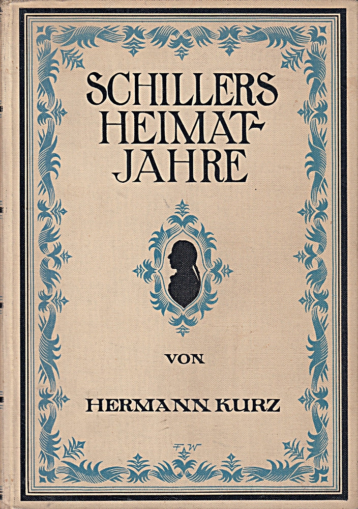 Schillers Heimatjahre. Illustrationen von G.Adolf Cloß.