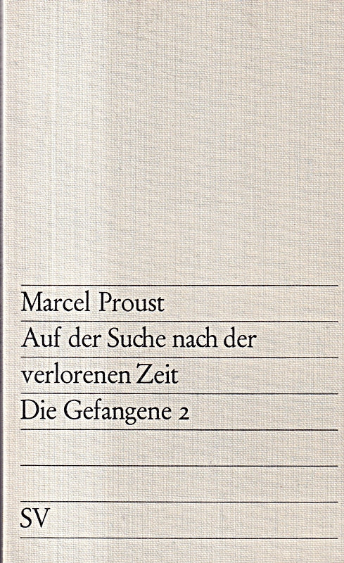 Auf Der Suche Nach Der Verlorenen Zeit. Die Gefangene 2. Werkausgabe Edition Suhrkamp 10. Deutsch Von Eva Rechel-Mertens.