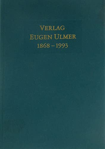 Verlag Eugen Ulmer 1868-1993. Weiterführung der Firmengeschichte und der Gesamtbibliographie von 1968.