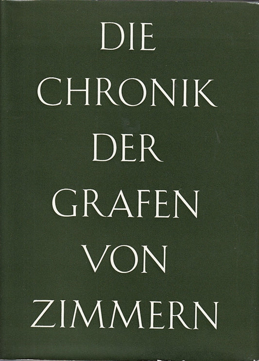 Die Chronik der Grafen von Zimmern. Bd. 2. Unter Mitarb. von Rudolf Seigel
