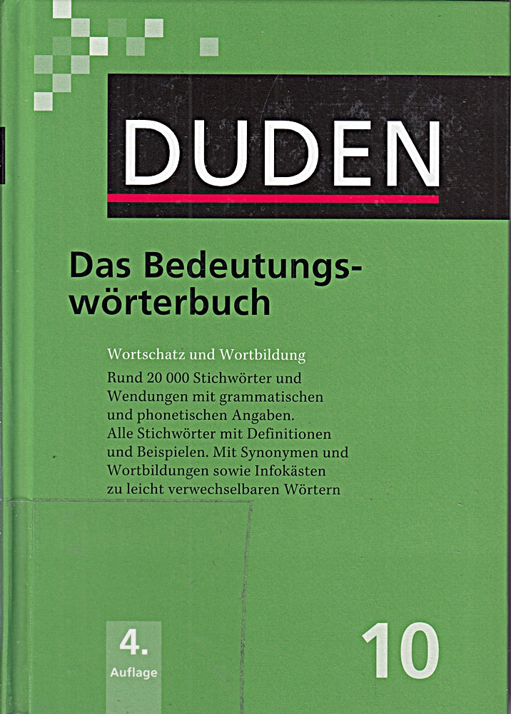 Das Bedeutungswörterbuch: Wortschatz und Wortbildung (Duden - Deutsche Sprache in 12 Bänden)