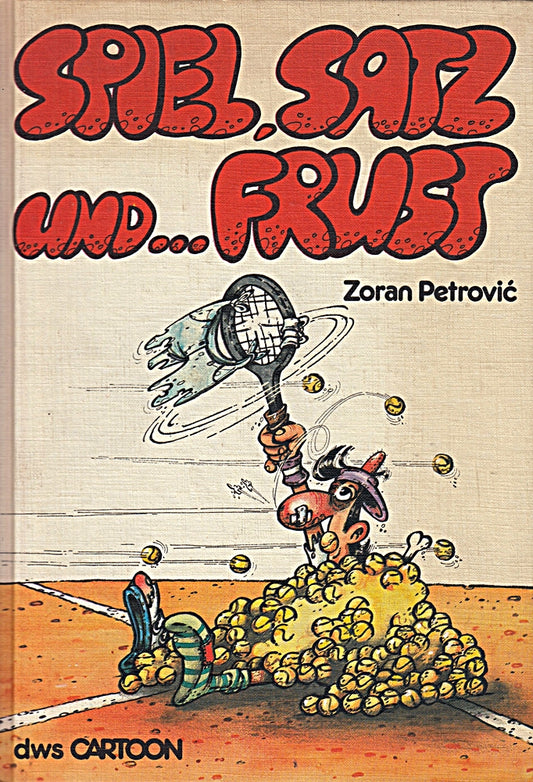 Spiel  Satz... Frust. Ein Tennis Cartoon