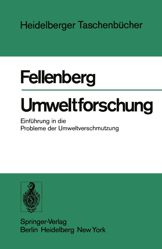 Umweltforschung: Einführung in die Probleme der Umweltverschmutzung (Heidelberger Taschenbücher  194  Band 194)