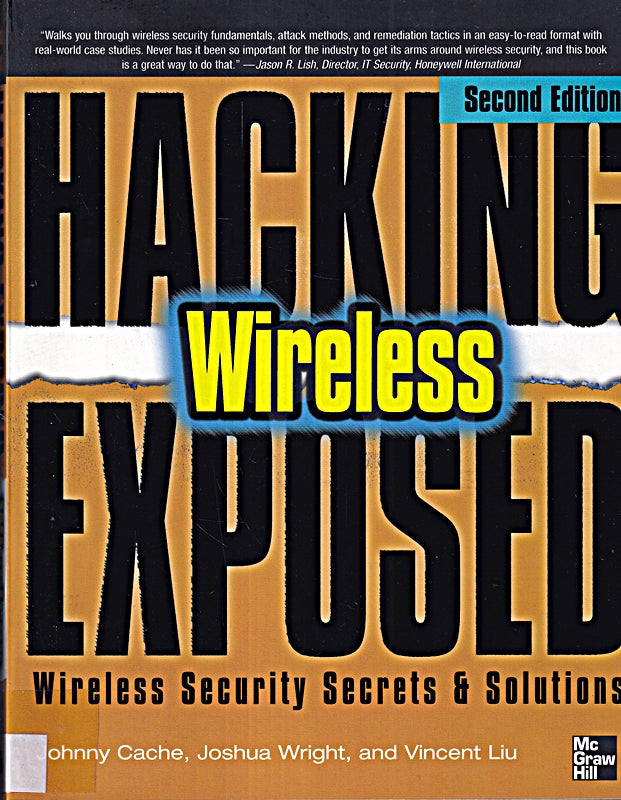 Hacking Exposed Wireless: Wireless Security Secrets & Colutions