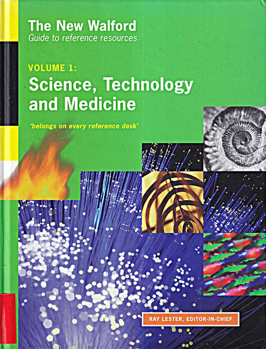 The New Walford Guide to Reference Resources: Volume 1: Science. Technology and Medicine (WALFORD'S GUIDE TO REFERENCE MATERIAL)