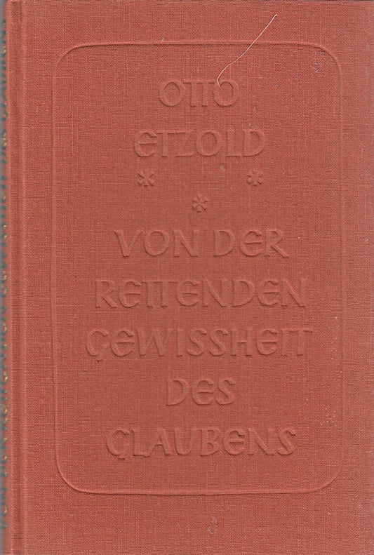 Von der rettenden Gewißheit des Glaubens.