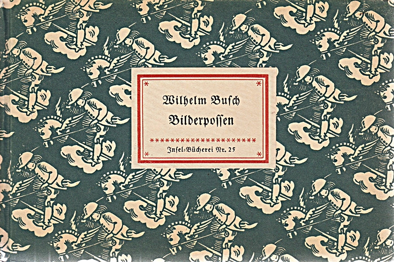 Bilderpossen . Katze und Maus / Der Eispeter / Krischan mit der Piepe / Hänsel und Gretel - von Wilhelm Busch . In siebzig Bildern . Insel-Bücherei Nr. 25