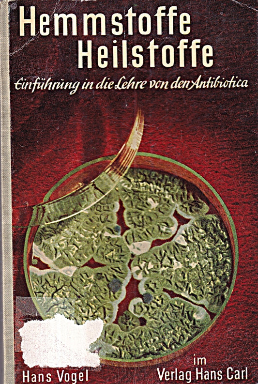 Hemmstoffe Heilstoffe.Einführung in die Lehre von den