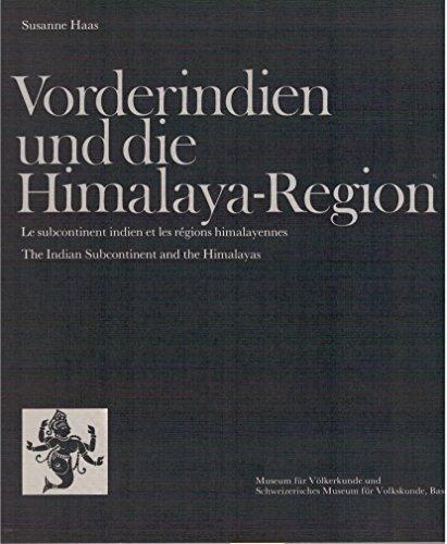 Vorderindien und die Himalaya-Region. (Museum für Völkerkunde und Schweizerische