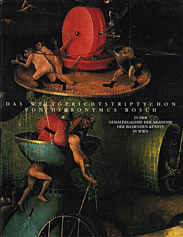 Das Weltgerichtstriptychon von Hieronymus Bosch