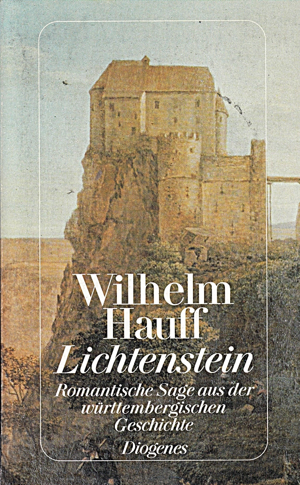 Lichtenstein: Romantische Sage aus der württembergischen Geschichte (detebe)