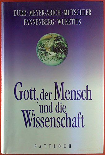 Gott  der Mensch und die Wissenschaft.