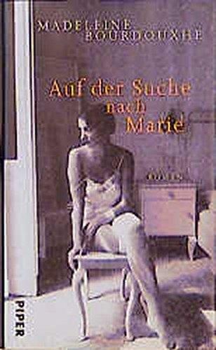 Auf der Suche nach Marie: Roman