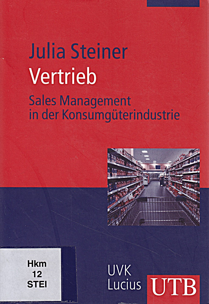 Vertrieb: Sales Management in der Konsumgüterindustrie