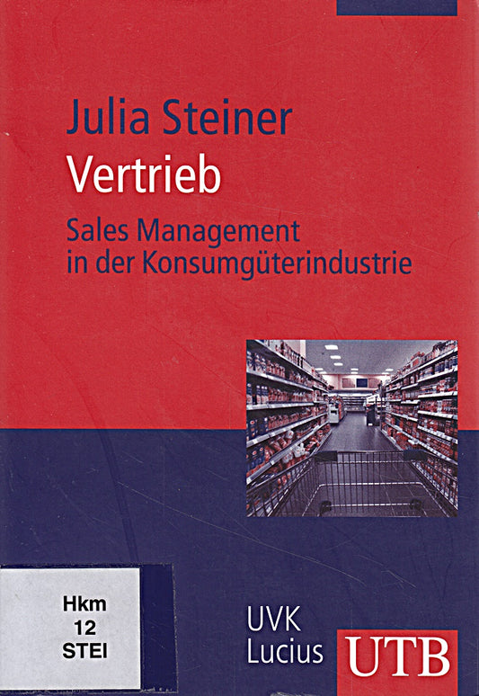 Vertrieb: Sales Management in der Konsumgüterindustrie