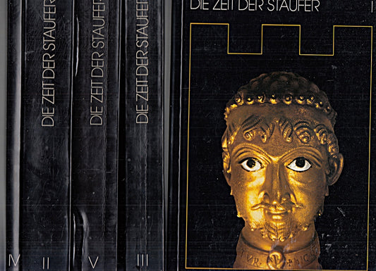 Die Zeit der Staufer. Geschichte - Kunst - Kultur. (5 Bde  so komplett).