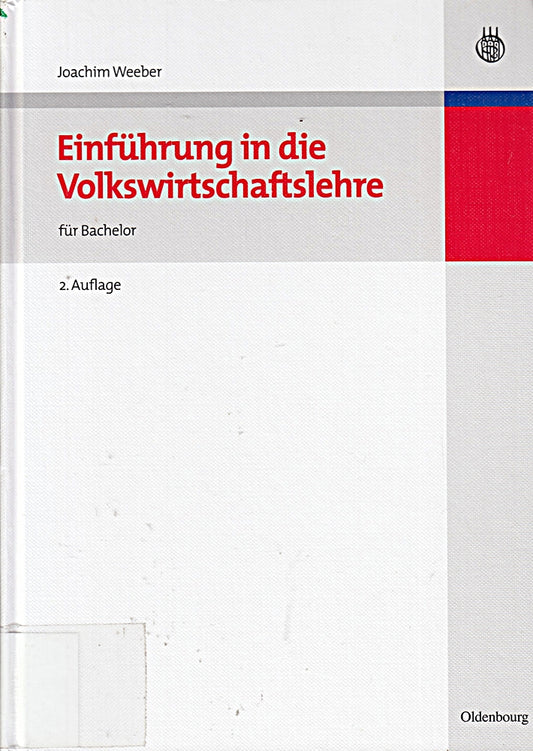 Einführung in die Volkswirtschaftslehre: für den Abschluss Bachelor