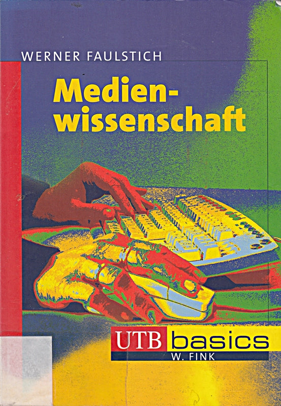 Medienwissenschaften (Uni-Taschenbücher basics M) (UTB M (Medium-Format))