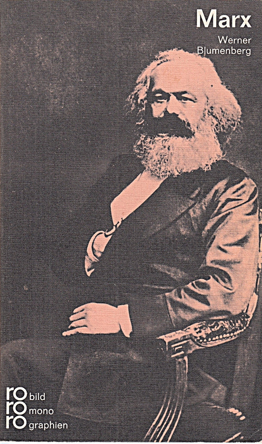 Karl Marx: mit Selbstzeugnissen und Bilddokumenten: Marx  Karl (rororo - rowohlts monographien)