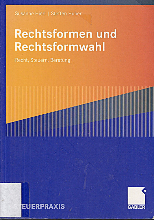 Rechtsformen und Rechtsformwahl: Recht  Steuern  Beratung