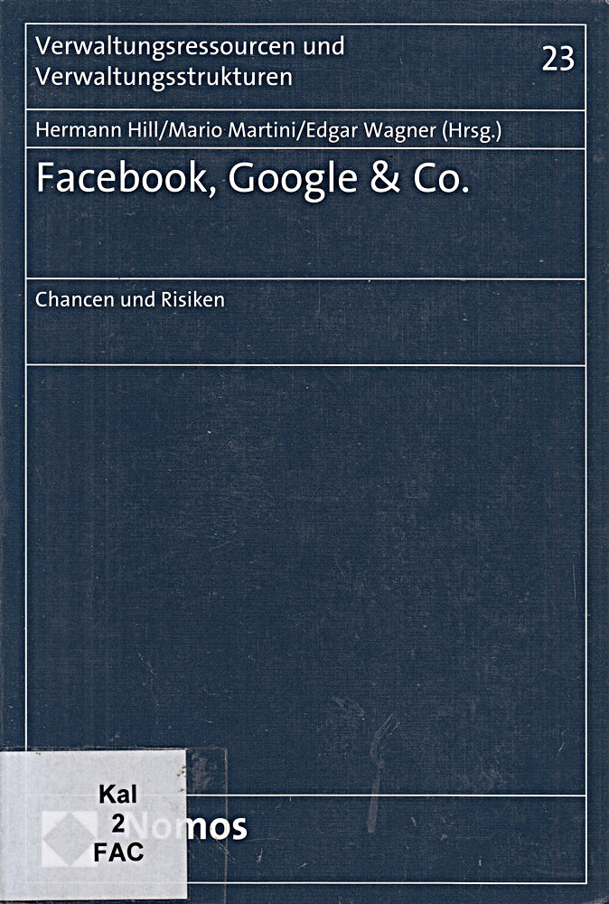Facebook  Google & Co.: Chancen und Risiken (Verwaltungsressourcen und Verwaltungsstrukturen)