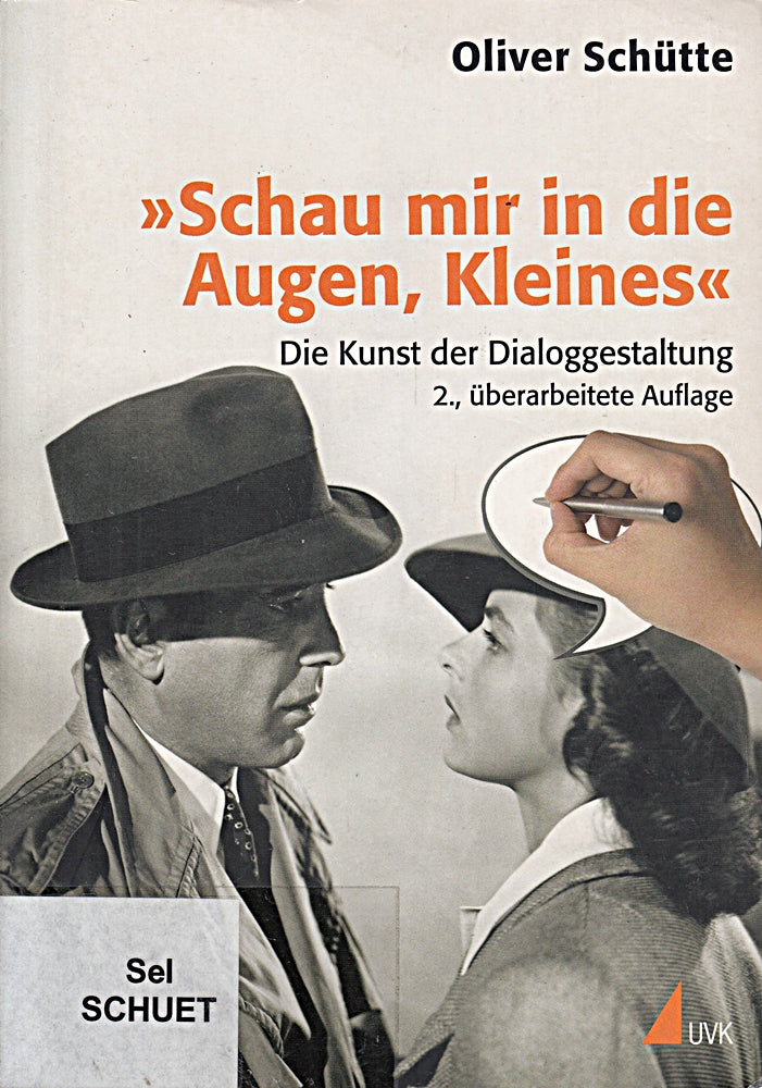 »Schau mir in die Augen  Kleines«: Die Kunst der Dialoggestaltung (Praxis Film)