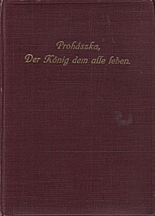 Der König dem alle leben. Allerseelengedanken