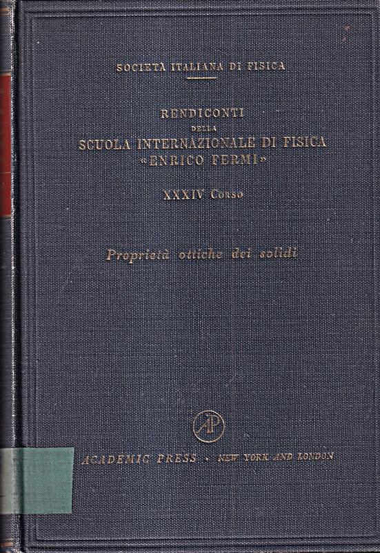 IThe Optical Properties of Solids. Proceedings of the International School of Physics 'Enrico Fermi.'Course XXXIV. [Kurs 24].
