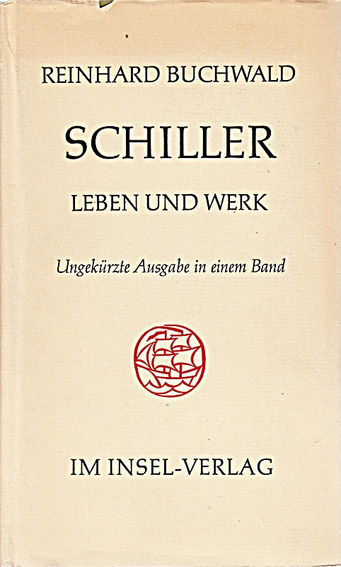 Schiller : Leben u. Werk. In e. Bd.
